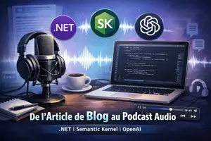 Générer un podcast audio à partir d'un article de blog avec .NET, Semantic Kernel et OpenAI